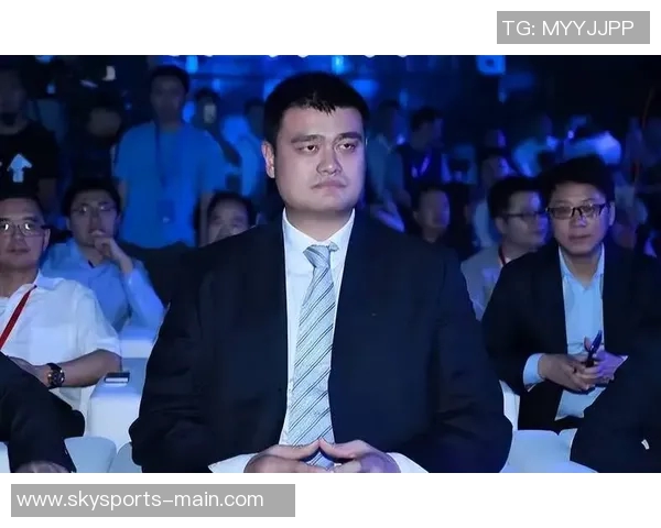 姚明纺带助力中国篮球崛起与国际交流的全新篇章